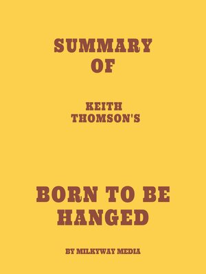 cover image of Summary of Keith Thomson's Born to Be Hanged